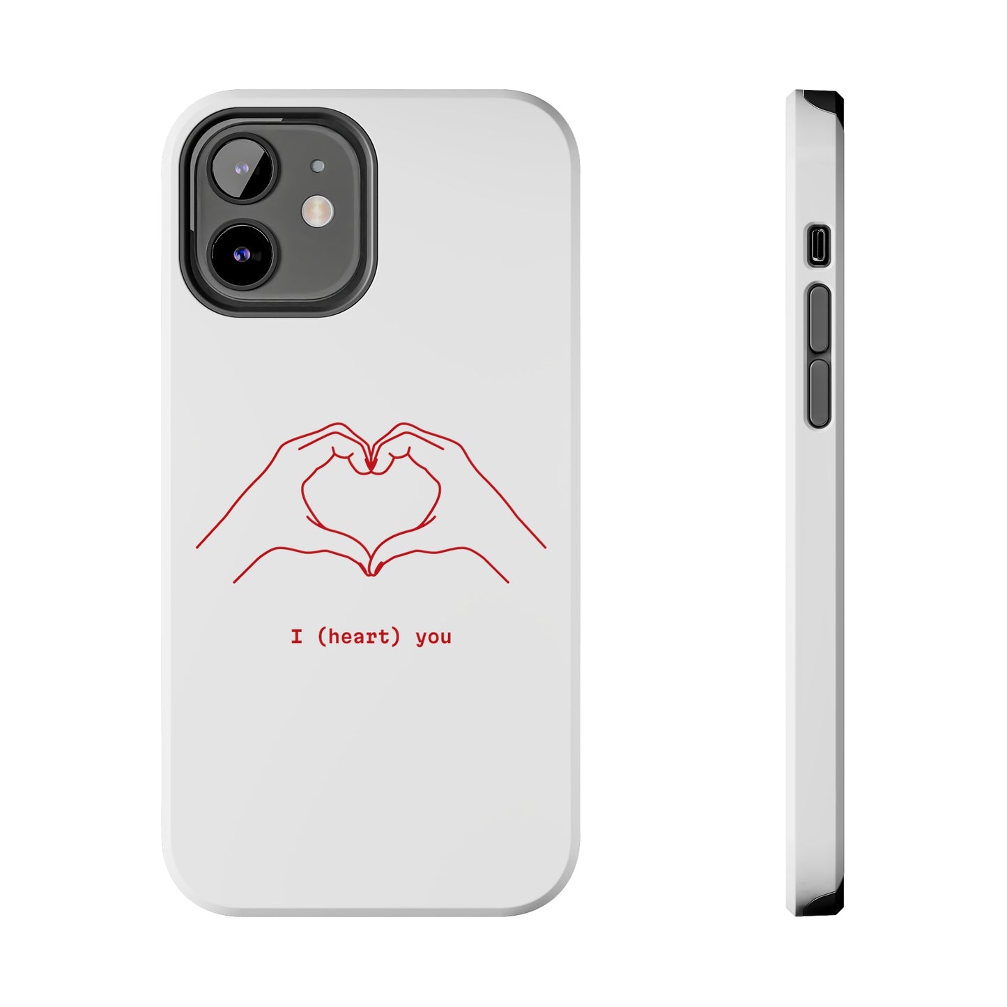 I heart you Phone Cases