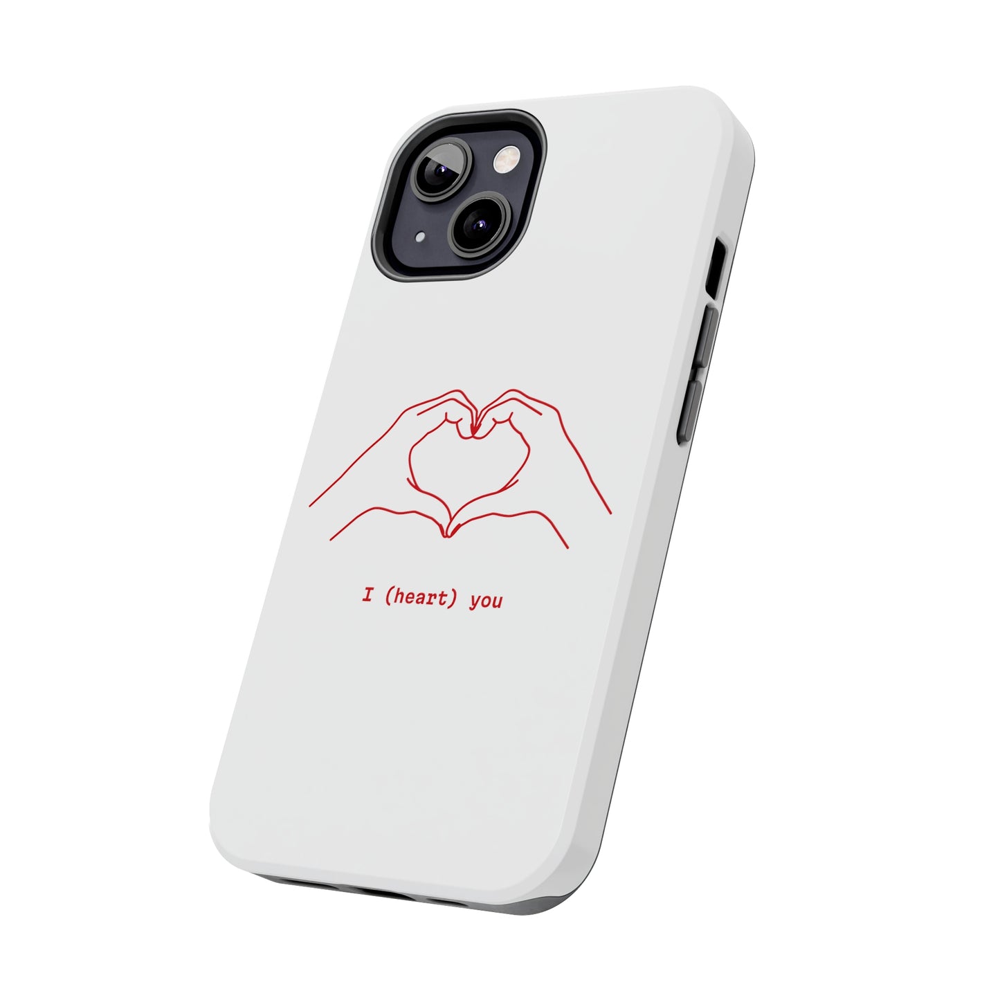 I heart you Phone Cases