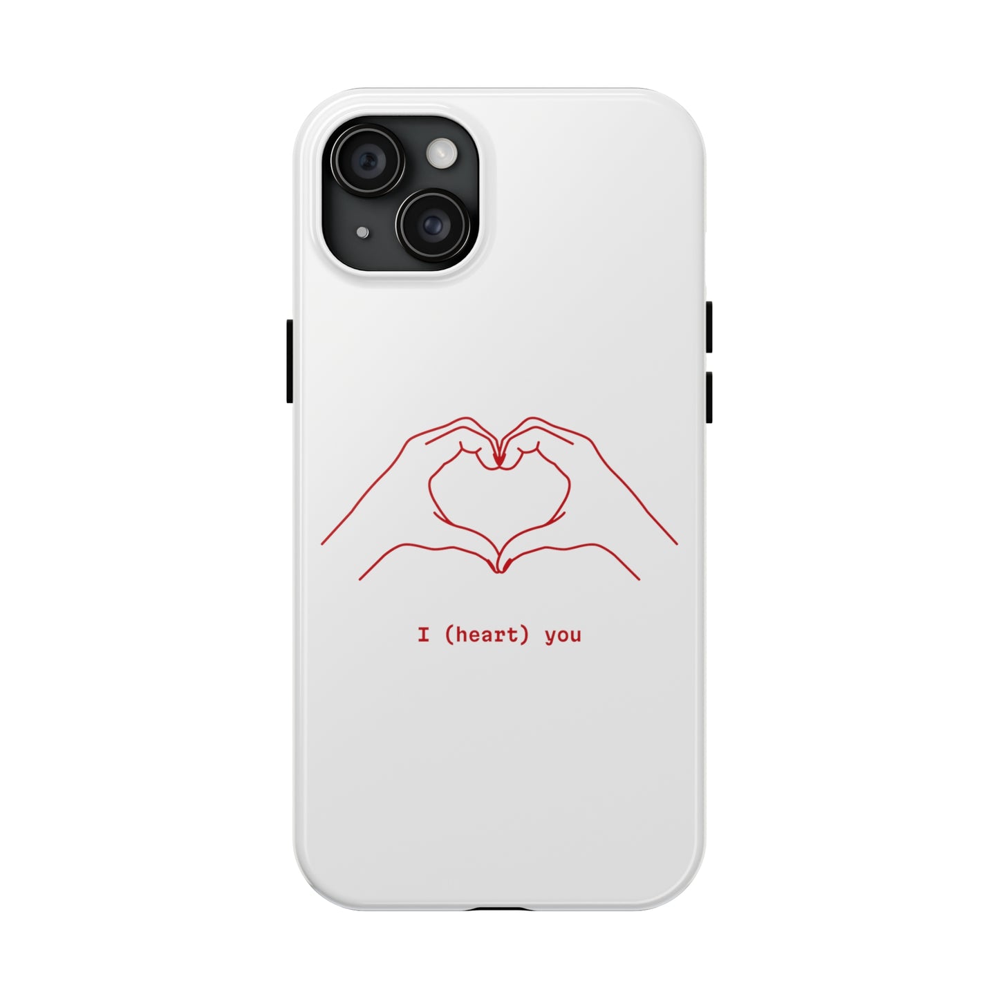 I heart you Phone Cases