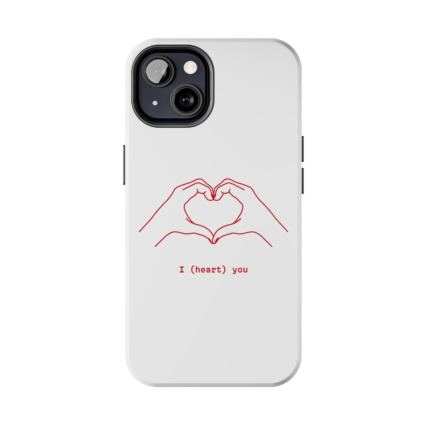 I heart you Phone Cases