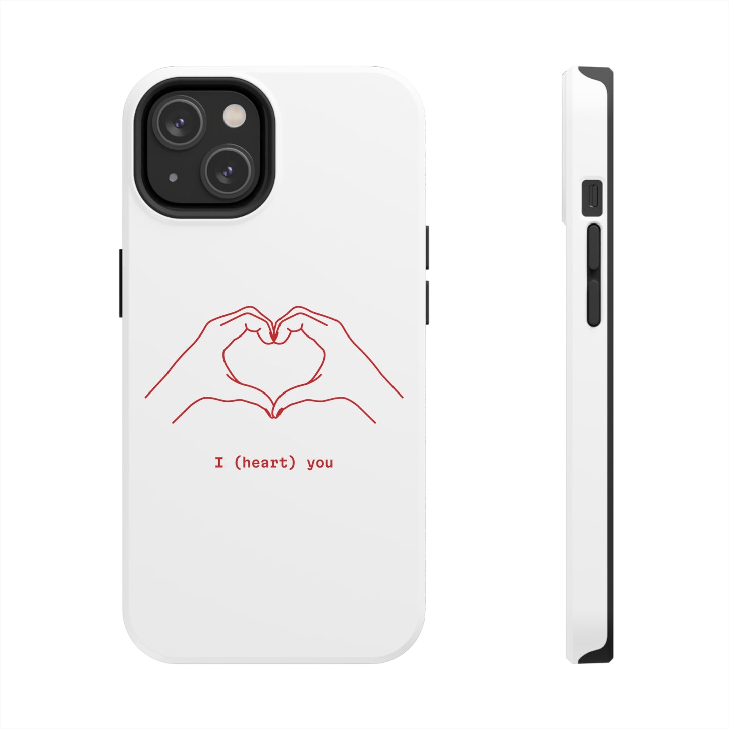 I heart you Phone Cases